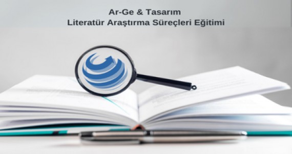 Ar-Ge & Tasarım Literatür Araştırma Süreçleri